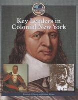 Key Leaders in Colonial New York 1448857449 Book Cover