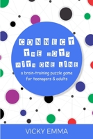 Connect The Dots With One Line: A brain-training puzzle game for teenagers and adults B0BGNPCDFK Book Cover