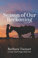 Season of Our Reckoning: County South Saga Book One B0BMJXR7YH Book Cover