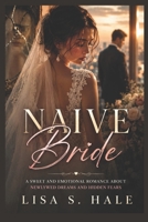 NAIVE BRIDE: A Sweet And Emotional Romance About Newlywed Dreams And Hidden Fears B0H31W7P3V Book Cover