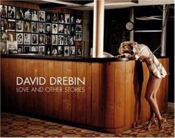 David Drebin: Love & Other Stories (Photo Bks.) 3866540345 Book Cover