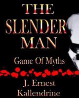 The Slender Man: Game of Myths 1496084489 Book Cover