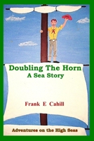 Doubling The Horn: A Sea Story B0FL12N643 Book Cover