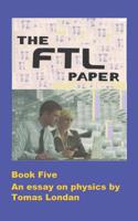 The Ftl Papers: An Essay in Both Quantum and Relativistic Physics 197355822X Book Cover