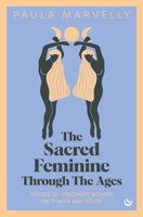 Sacred Feminine Through The Ages 1786788756 Book Cover