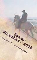 Spain - November, 2004: The World & How to Get There 0615607217 Book Cover