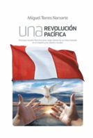 Una Revolucion Pacifica 1463380569 Book Cover
