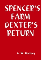 Spencer's Farm Dexter's Return 1304688399 Book Cover