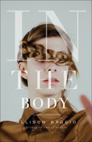 In The Body: A Collection of Short Stories and a Novella 1770410546 Book Cover