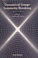 Dynamical Gauge Symmetry Breaking 9971950251 Book Cover
