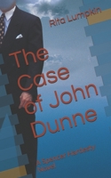 The Case of John Dunne 1725162830 Book Cover