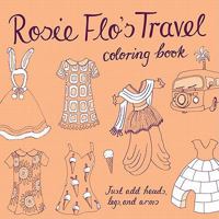 Rosie Flo's Travel Coloring Book 1452100519 Book Cover