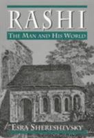 Rashi: The Man and His World 0872031012 Book Cover