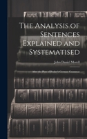 The Analysis Of Sentences Explained And Systematised, After Beckers' German Grammar 102146063X Book Cover