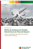 Efeito do Sistema de Gestão Electrónica de Filas de Espera: sobre a satisfação do cliente nos bancos comerciais no Quénia (Portuguese Edition) 6200800774 Book Cover