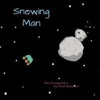 Snowing Man (The Prospectors) 1915579430 Book Cover