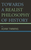 Towards a Realist Philosophy of History 1666902411 Book Cover
