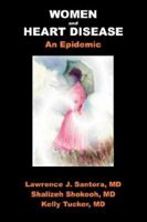 Women and Heart Disease, An Epidemic 1886571252 Book Cover