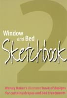 Window and Bed Sketchbook 2: Wendy Baker's Illustrated Book of Designs for Curtains/Drapes and Bed Treatments 0954975855 Book Cover