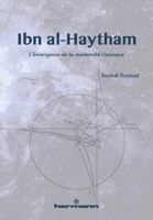 Ibn al-Haytham: L'émergence de la modernité classique (HR.HORS COLLEC.) (French Edition) B09L7RK6PN Book Cover
