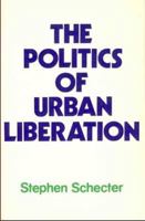 The Politics of Urban Liberation (Black Rose Books ; No. H42) 0919618782 Book Cover