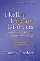 Healing Digestive Disorders, Third Edition: Natural Treatments for Gastrointestinal Conditions 155643281X Book Cover