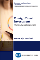 Foreign Direct Investment : The Indian Experience 1949443493 Book Cover