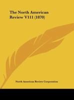 The North American Review V111 0548816271 Book Cover