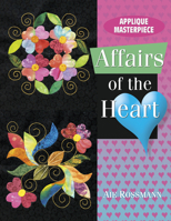 Applique Masterpiece: Affairs of the Heart (Applique Masterpiece) 157432859X Book Cover