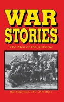 War Stories: The Men of the Airborne 1681624125 Book Cover