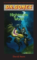 Nightmare World (Dr. Bones, Book 5) 1596879467 Book Cover