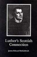 Luther's Scottish Connection 1599251361 Book Cover