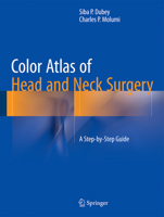 Color Atlas of Head and Neck Surgery: A Step-By-Step Guide 3319156446 Book Cover