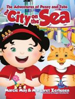 The Adventures of Penny & Tubs: The City on the Sea 0938467611 Book Cover