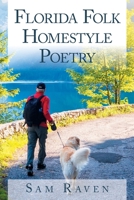 Florida Folk Homestyle Poetry 1664188843 Book Cover