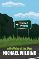 In the Valley of the Weed 1925333973 Book Cover