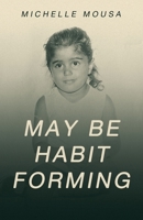 May Be Habit Forming 1665760907 Book Cover
