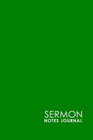 Sermon Notes Journal: Sermon Journal For Teens, Sermon Notebook For Men, Sermon Notes Journal For Ladies, Sermon Notes Notebook, Minimalist Green Cover 1987504852 Book Cover