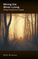 Mining the Silver Lining 1460219996 Book Cover