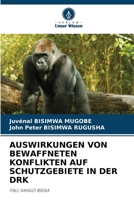 Auswirkungen Von Bewaffneten Konflikten Auf Schutzgebiete in Der Drk 6205725428 Book Cover