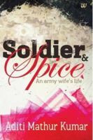 Soldier and Spice - An Army Wife's Life 9383260025 Book Cover