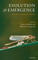 Evolution and Emergence: Systems, Organisms, Persons 0199204713 Book Cover