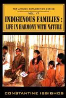 Indigenous Families:: Life in Harmony With Nature: The Amazon Exploration Series 098786016X Book Cover