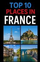 Top 10 Places In France (Aarons Top 10 Places In) B0F9XWVL8Y Book Cover