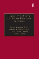 Unemployed Youth and Social Exclusion in Europe: Learning for Inclusion? 1138258970 Book Cover