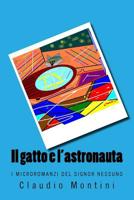 Il gatto e l'astronauta 197595436X Book Cover