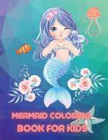 Mermaid Coloring book for kids ages 4-8: Great Coloring & Activity Book for Kids with Cute Mermaids / 56 Unique Coloring Pages / Pretty Mermaids children's with Their Sea Creature Friends /Perfect Gif 0862436281 Book Cover