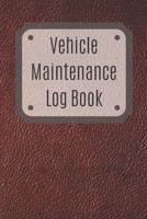 Vehicle Maintenance Log Book: Service Record Book For Cars, Trucks, Motorcycles And Automotive, Maintenance Log Book & Repairs, Moto jurnal 1670545660 Book Cover