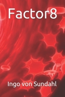 Factor 8 B0884CG2FP Book Cover