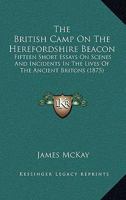 The British Camp on the Herefordshire Beacon 1104384280 Book Cover